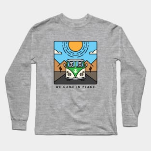 We came in peace Long Sleeve T-Shirt
